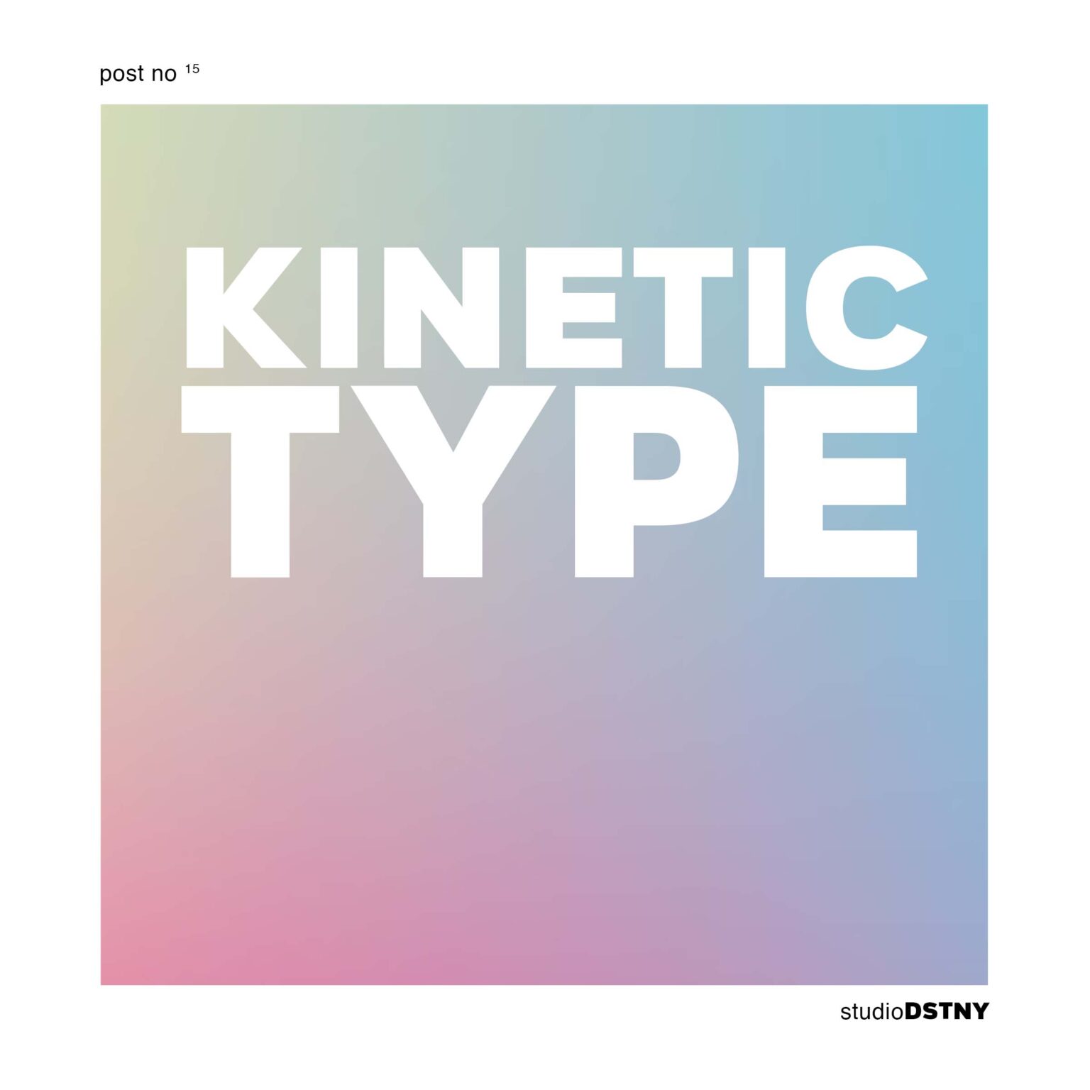 Kinetic Type – STUDIO DSTNY